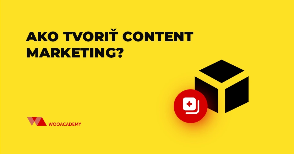 Ako tvoriť content marketing?