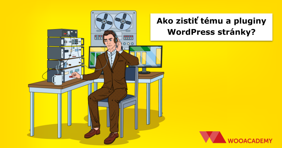 ako-zistit-temu-wordpress-stranky-od-wooacademy ako-zistit-temu-wordpress-stranky-od-wooacademy
