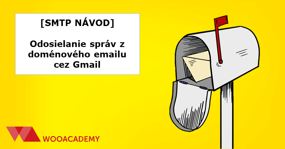 smtp-navod-odosielane-domenovych-sprav-z-gmailu smtp prepojenie gmailu a doménového mailu