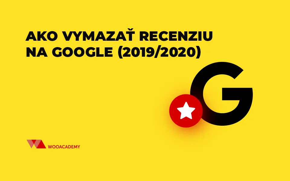 Ako vymazať recenziu na Google (2019/2020)