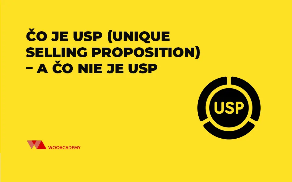 Čo je USP (Unique Selling Proposition) – a čo nie je USP