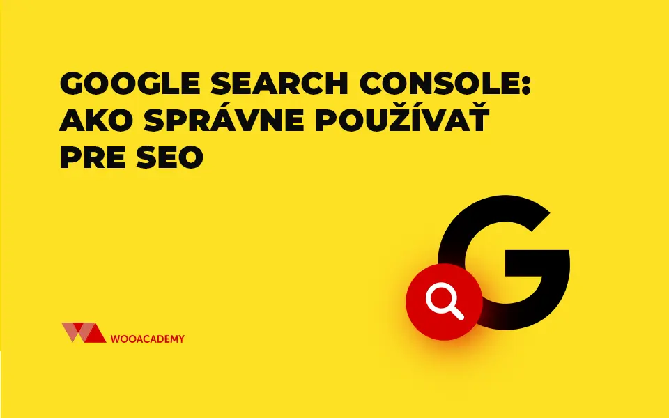 Google Search Console: ako správne používať pre SEO
