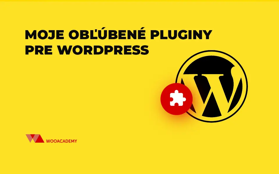 Moje obľúbené pluginy pre WordPress