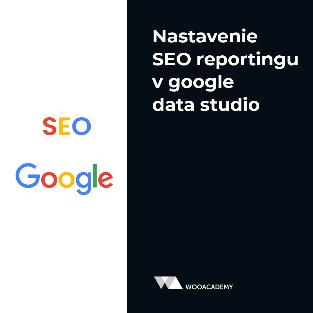 Nastavenie SEO reportingu [Google Data Studio]